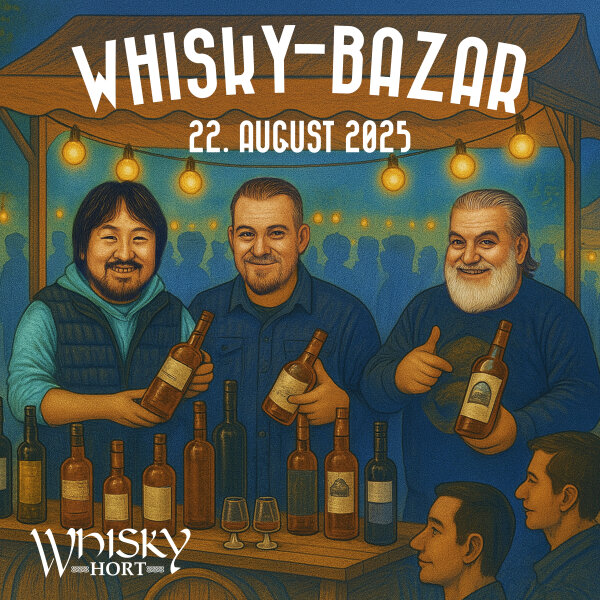 20250822 Whisky Bazar 22.08.2025 / ab 15:00 Uhr